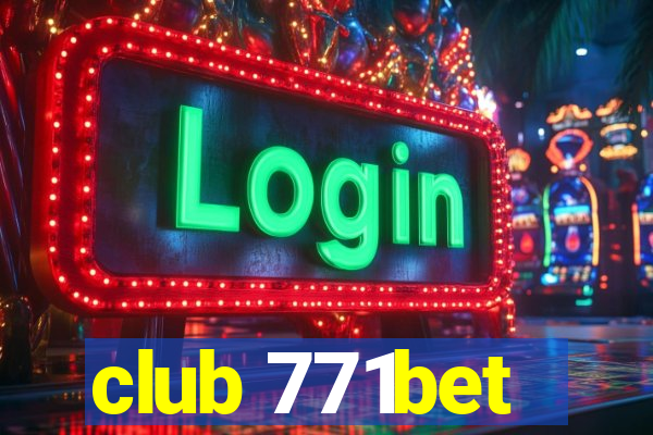 club 771bet